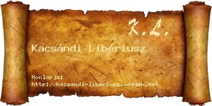 Kacsándi Libériusz névjegykártya